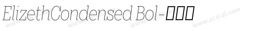 ElizethCondensed Bol字体转换 ElizethCondensed Bol字体转换